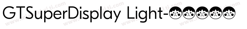 GTSuperDisplay Light字体转换
